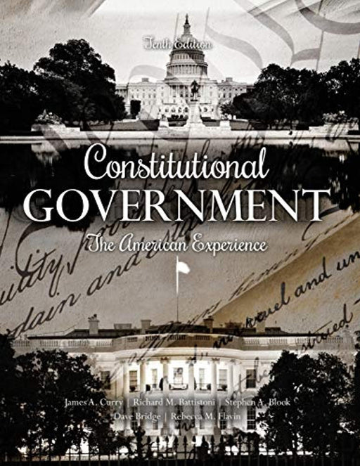 Constitutional Government: The American Experience, Paperback, 10 Edition by James Curry