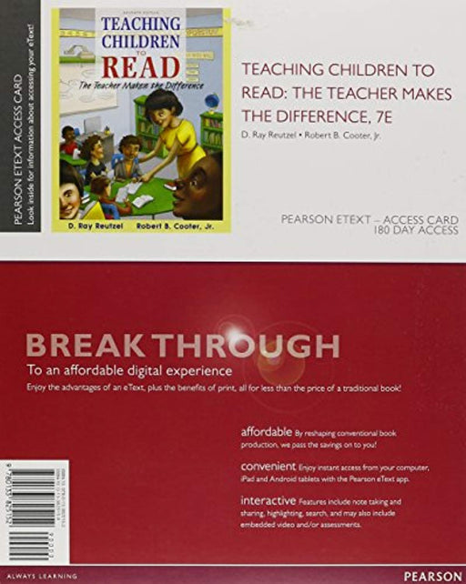 Teaching Children to Read: The Teacher Makes the Difference, Enhanced Pearson eText -- Standalone Access Card (7th Edition), Printed Access Code, 7 Edition by Reutzel, D. Ray