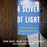A Sliver of Light: Three Americans Imprisoned in Iran, MP3 CD, Unabridged MP3CD Edition by Shane Bauer (Used)