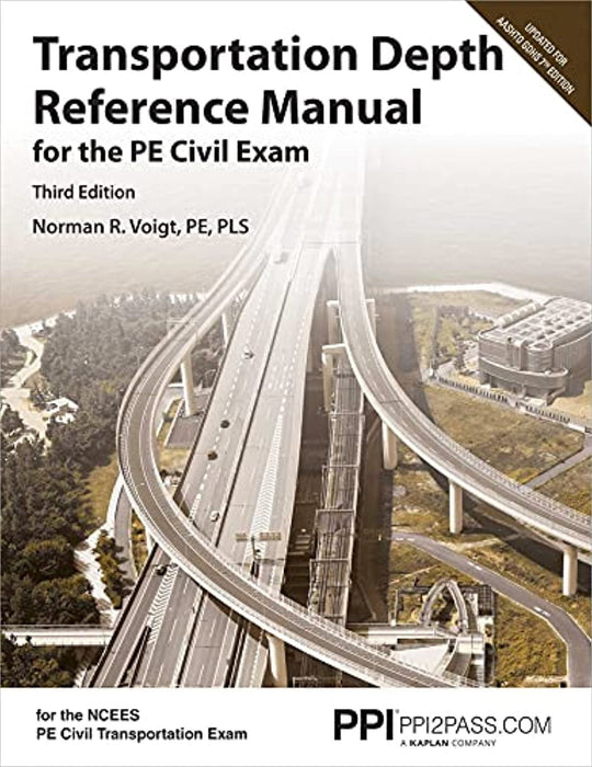 PPI Transportation Depth Reference Manual for the PE Civil Exam, 3rd Edition – A Complete Reference Manual for the NCEES PE Civil Transportation Exam