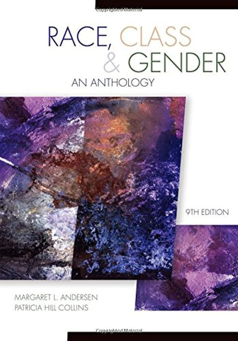 Race, Class, & Gender: An Anthology 9TH Edition