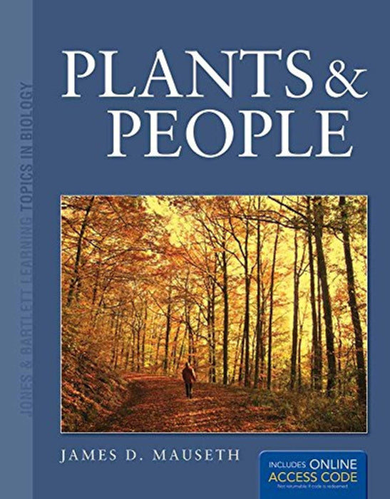 Plants and People (Jones &amp; Bartlett Learning Topics in Biology), Paperback, 1 Edition by Mauseth, James D. (Used)