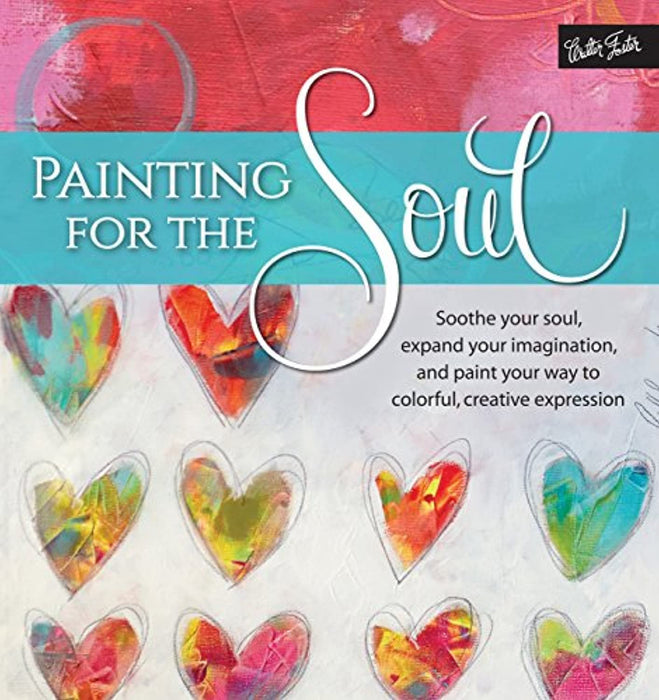 Painting for the Soul: Soothe your soul, expand your imagination, and paint your way to colorful, creative expression, Paperback by Zacher-Finet, Isabelle