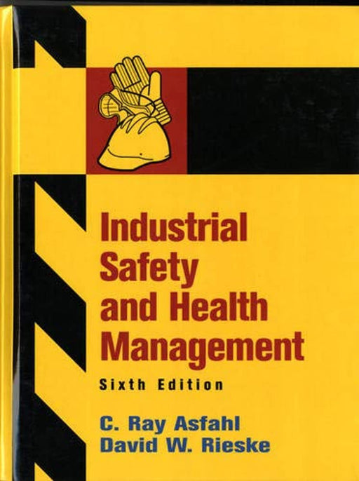 Industrial Safety and Health Management, Hardcover, 6 Edition by Asfahl, C. (Used)