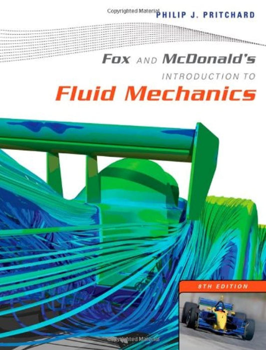 Fox and McDonald's Introduction to Fluid Mechanics, Hardcover, 8 Edition by Pritchard, Philip J. (Used)