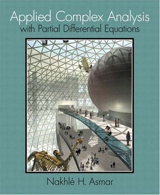 Applied Complex Analysis with Partial Differential Equations, Hardcover, 1st Edition by Asmar, Nakhle H. (Used)