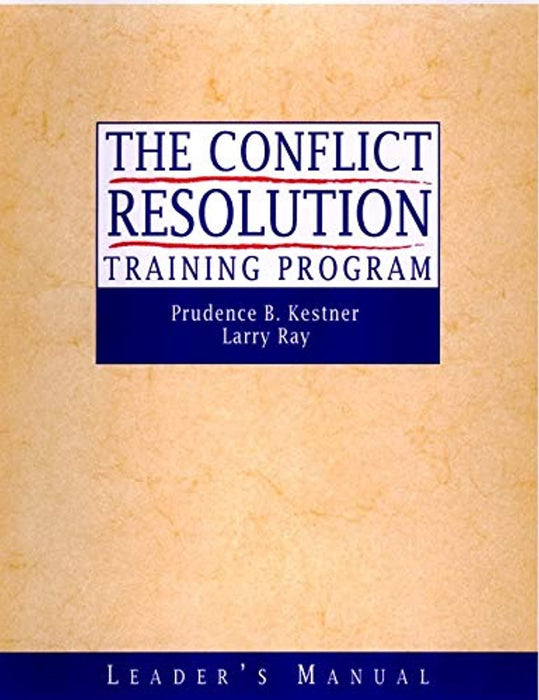 The Conflict Resolution Training Program: Leader's Manual, Paperback, 1 Edition by Kestner, Prudence B. (Used)