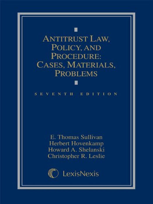 Antitrust Law, Policy and Procedure: Cases, Materials, Problems (2014), Hardcover, Seventh Edition by E. Thomas Sullivan (Used)