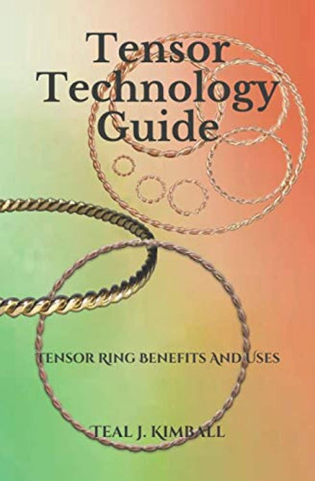 Tensor Technology Guide: Tensor Ring Benefits And Uses