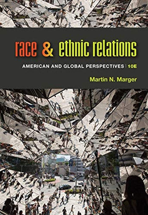 Race and Ethnic Relations: American and Global Perspectives, Hardcover, 10 Edition by Marger, Martin N.