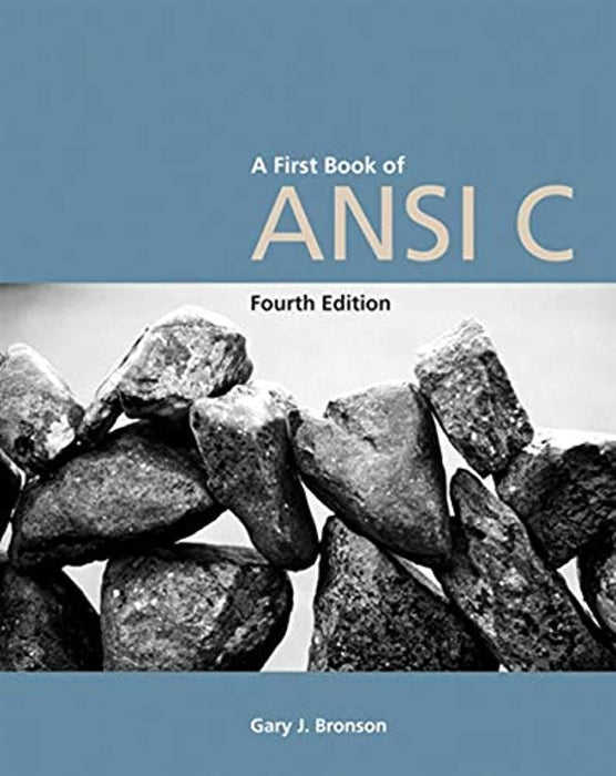 A First Book of ANSI C, Fourth Edition (Introduction to Programming)