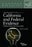Principles of California and Federal Evidence, A Student's Guide to the Course and Bar (Concise Hornbook Series)