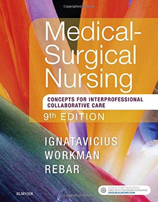 Medical-Surgical Nursing: Concepts for Interprofessional Collaborative Care, Single Volume, Hardcover, 9 Edition by Ignatavicius MS  RN  CNE  CNEcl  ANEF, Donna D.