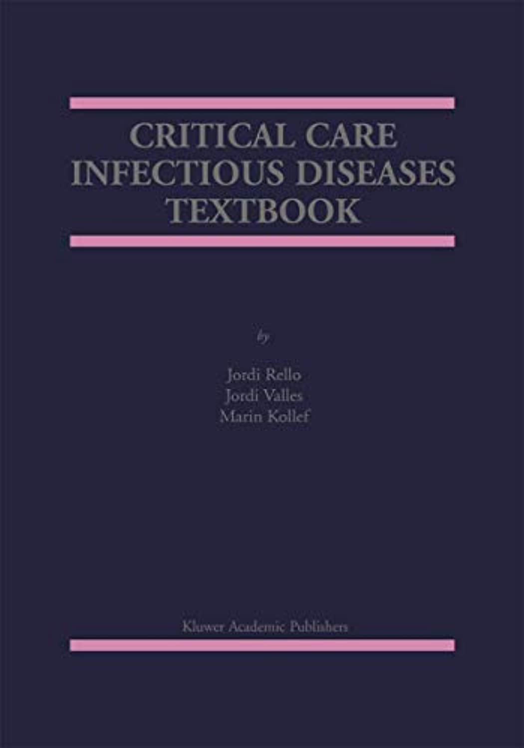 Critical Care Infectious Diseases Textbook, Hardcover, 2001 Edition By ...