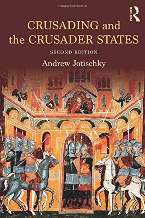 Crusading and the Crusader States (Recovering the Past), Paperback, 2 Edition by Jotischky, Andrew