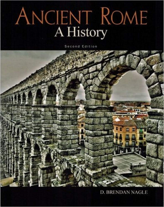 ANCIENT ROME:HISTORY, Paperback, 2 Edition by D. Brendan Nagle (Used)