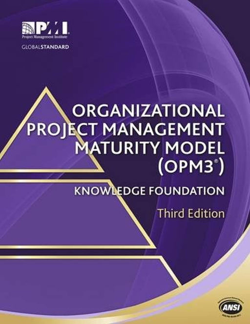 Organizational Project Management Maturity Model (OPM3&reg;) Knowledge Foundation, Paperback, Third Edition, Third edition by Project Management Institute (Used)