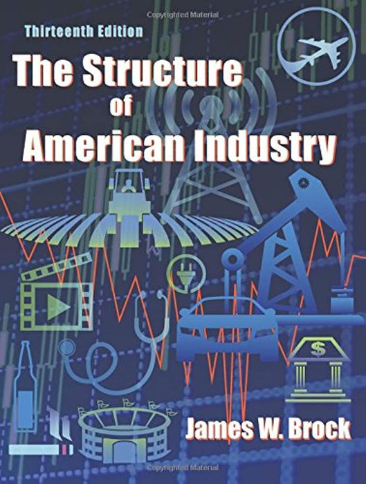 The Structure of American Industry, Thirteenth Edition