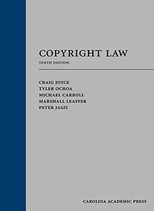 Copyright Law, Tenth Edition, Hardcover, 10 Edition by Craig Joyce (Used)
