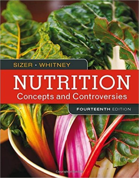 Nutrition: Concepts and Controversies, Loose Leaf, 14 Edition by Frances Sizer