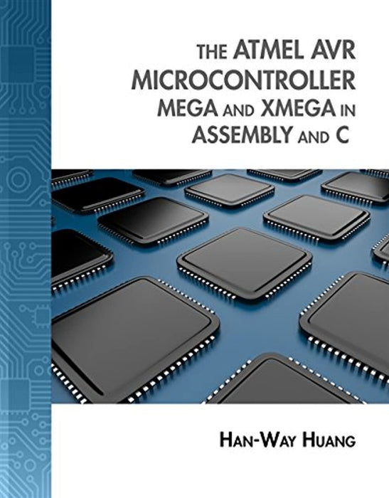The Atmel AVR Microcontroller: MEGA and XMEGA in Assembly and C (with Student CD-ROM) (Explore Our New Electronic Tech 1st Editions), Hardcover, 1 Edition by Huang, Han-Way (Used)