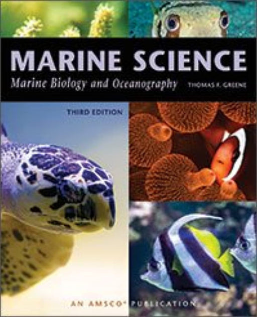 Marine Science: Marine Biology and Oceanography, Hardcover, 3 Edition by Thomas F. Greene