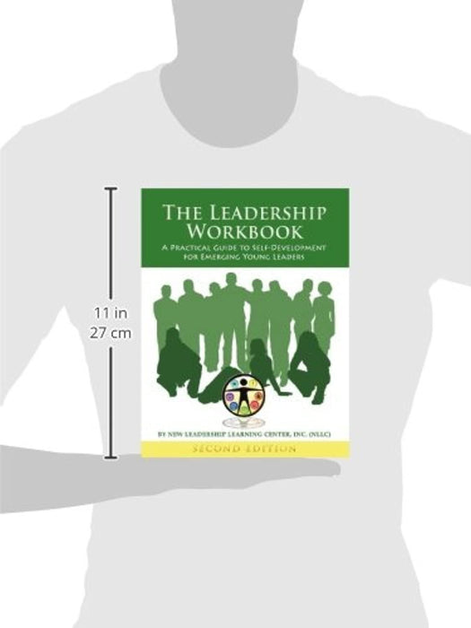 The Leadership Workbook: A Practical Guide to Self-Development for Emerging Young Leaders, Paperback, 2nd Edition by New Leadership Learning Center Inc. NLLC