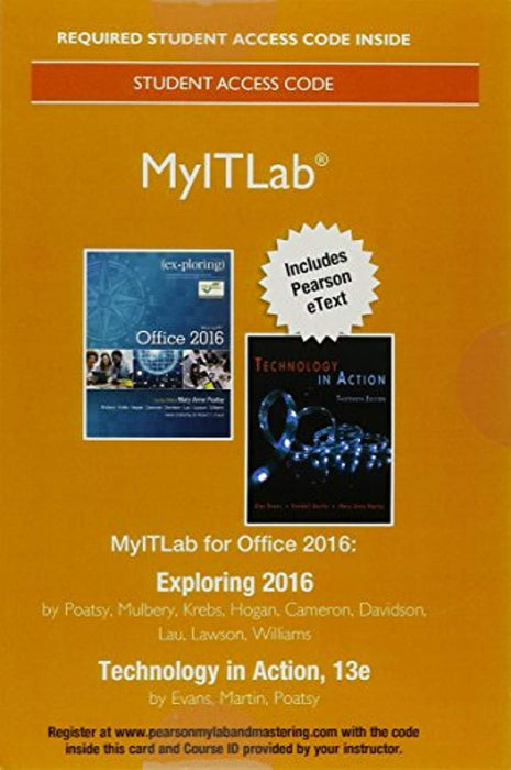 Mylab It with Pearson Etext -- Access Card -- For Exploring 2016 with Technology in Action, Misc. Supplies, 13 Edition by Evans, Alan