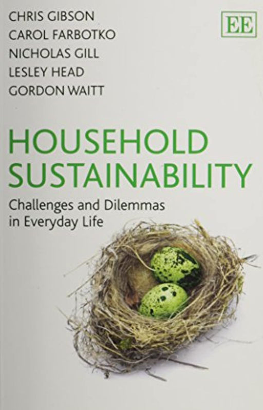 Household Sustainability: Challenges and Dilemmas in Everyday Life, Paperback by Chris Gibson (Used)