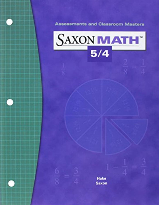 Saxon Math 5/4: Assessments &amp; Classroom Masters, Paperback, 1 Edition by SAXON PUBLISHERS (Used)