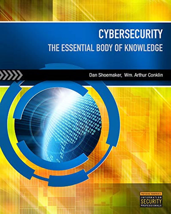 Cybersecurity: The Essential Body Of Knowledge, Paperback, 1 Edition by Shoemaker, Dan (Used)