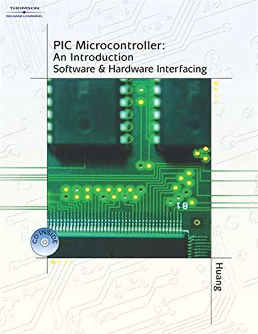 PIC Microcontroller: An Introduction to Software &amp; Hardware Interfacing, Hardcover, 1 Edition by Huang, Han-Way