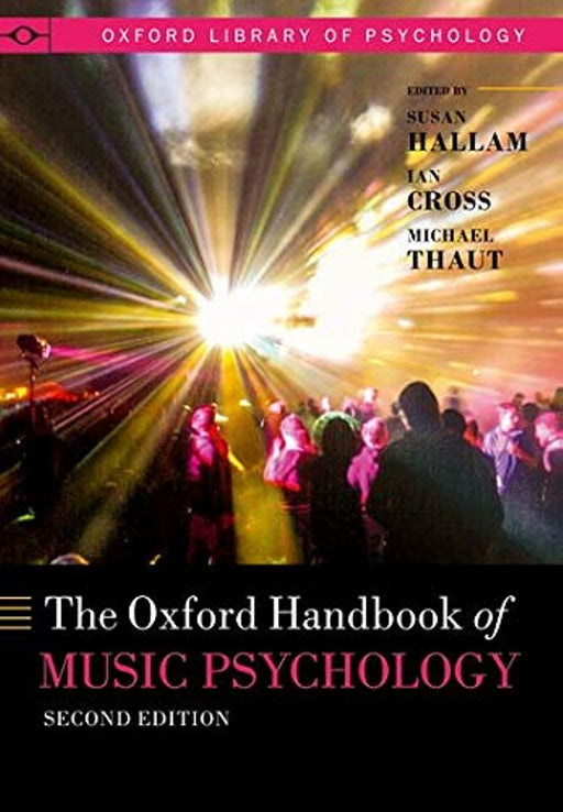 The Oxford Handbook of Music Psychology (Oxford Library of Psychology)