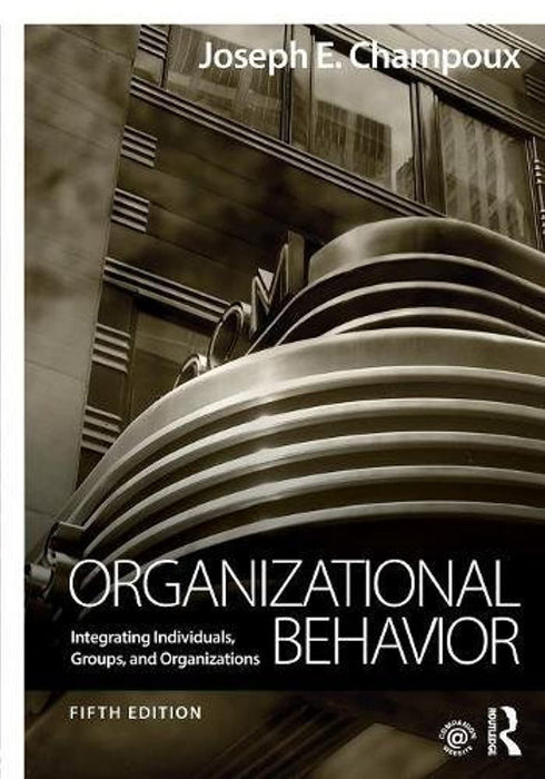 Organizational Behavior: Integrating Individuals, Groups, and Organizations, Paperback, 5 Edition by Champoux, Joseph E. (Used)