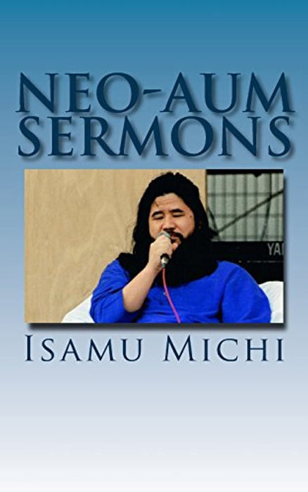 Neo-Aum Sermons, Paperback by Michi, Isamu (Used)
