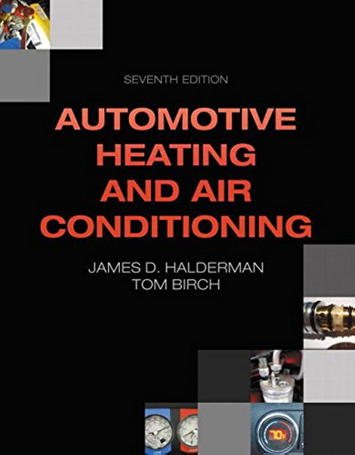 Automotive Heating and Air Conditioning (7th Edition) (Automotive Systems Books)