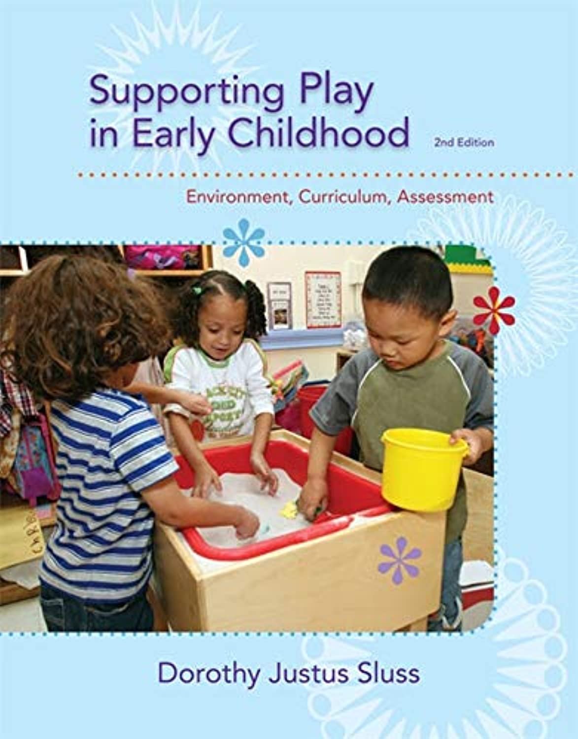 Supporting Play in Early Childhood: Environment, Curriculum, Assessmen ...
