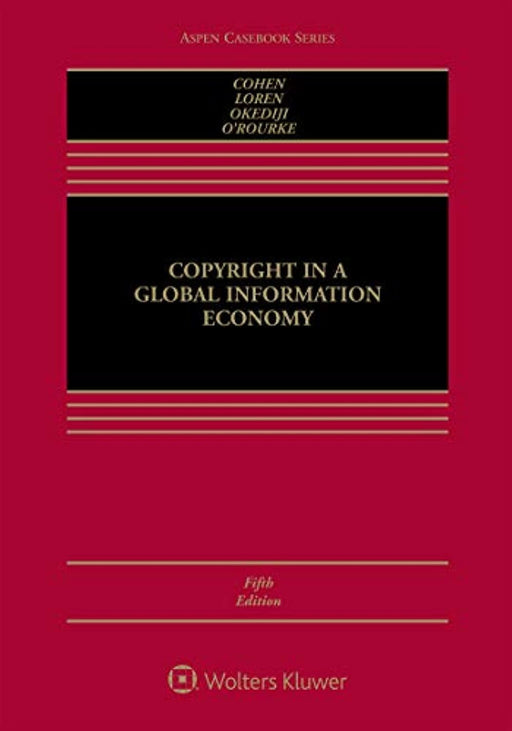 Copyright in a Global Information Economy (Aspen Casebook)