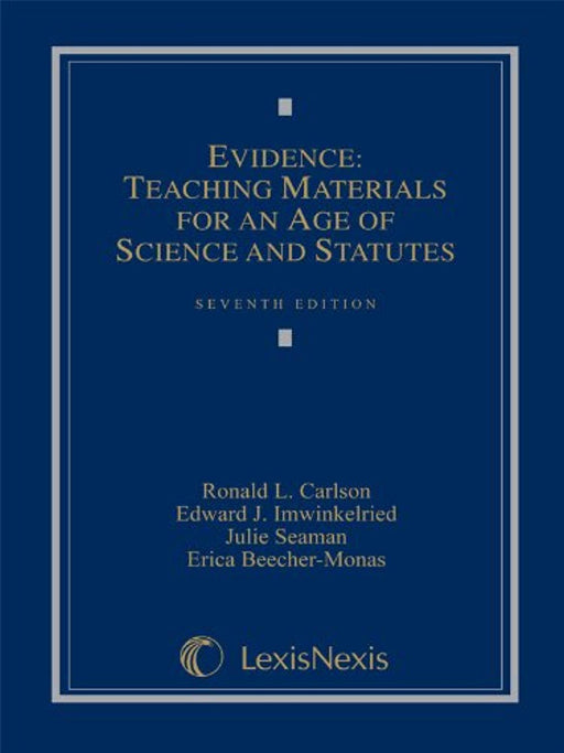 Evidence: Teaching Materials for an Age of Science and Statutes, (with Federal Rules of Evidence Appendix), Hardcover, Seventh Edition by Ronald L. Carlson (Used)