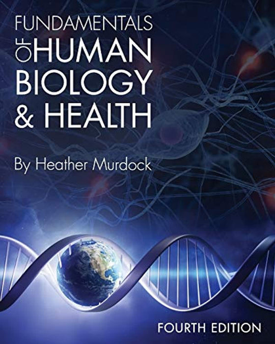 Fundamentals of Human Biology and Health, Paperback, Fourth Edition by Murdock, Heather