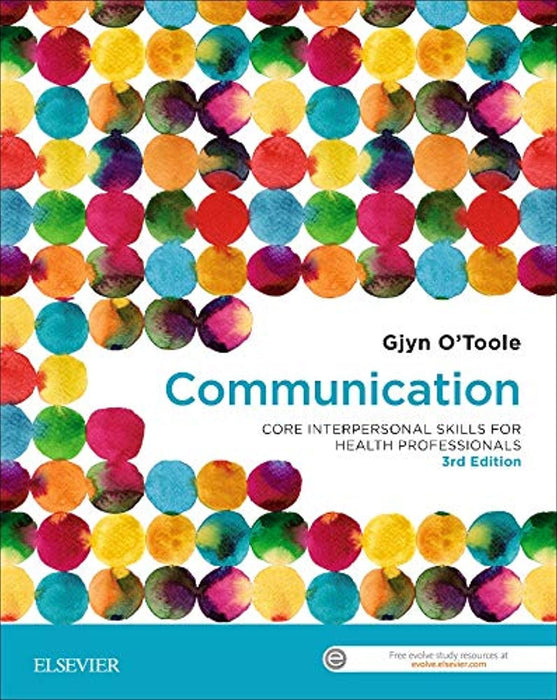 Communication: Core Interpersonal Skills for Health Professionals, Paperback, 3 Edition by O'Toole MEdStud  BA  GradDipTEFL  DipOT, Gjyn