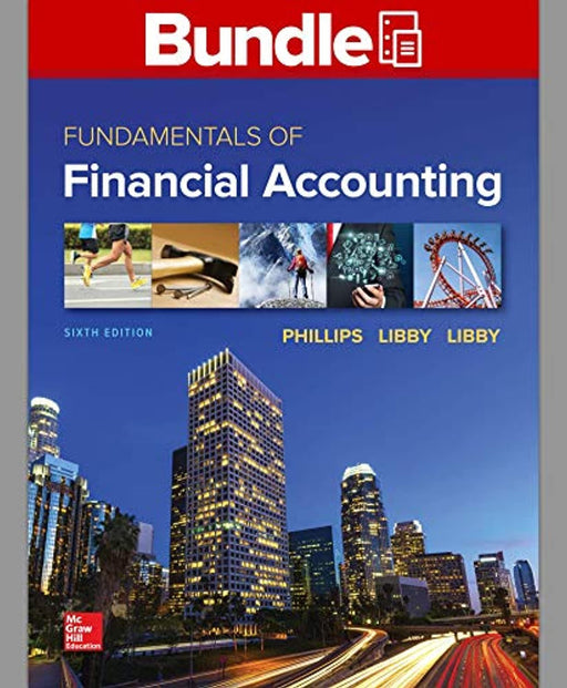GEN COMBO LL FUNDAMENTALS OF FINANCIAL ACCOUNTING; CONNECT ACCESS CARD, Loose Leaf, 6 Edition by Phillips Associate Professor, Fred (Used)