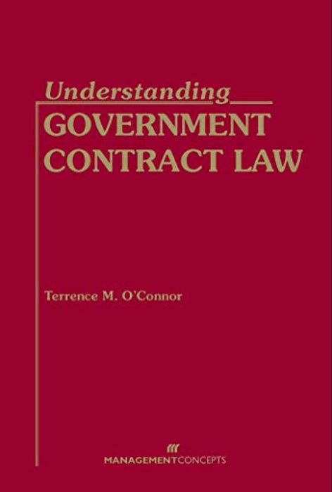 Understanding Government Contract Law, Hardcover, 1ST Edition by O'Connor, Terrence M.