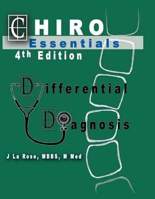 Chiro Essentials Differential Diagnosis, Paperback, 4th Edition by J La Rose