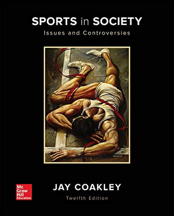 Sports in Society: Issues and Controversies, Paperback, 12 Edition by Coakley, Jay (Used)