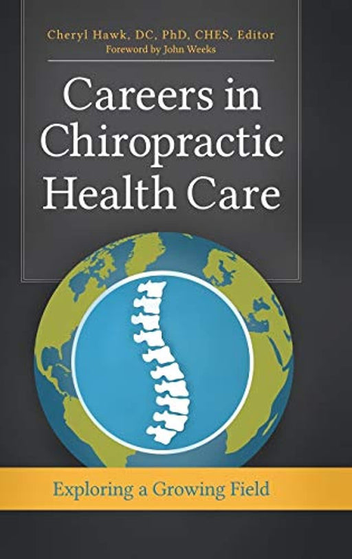 Careers in Chiropractic Health Care: Exploring a Growing Field