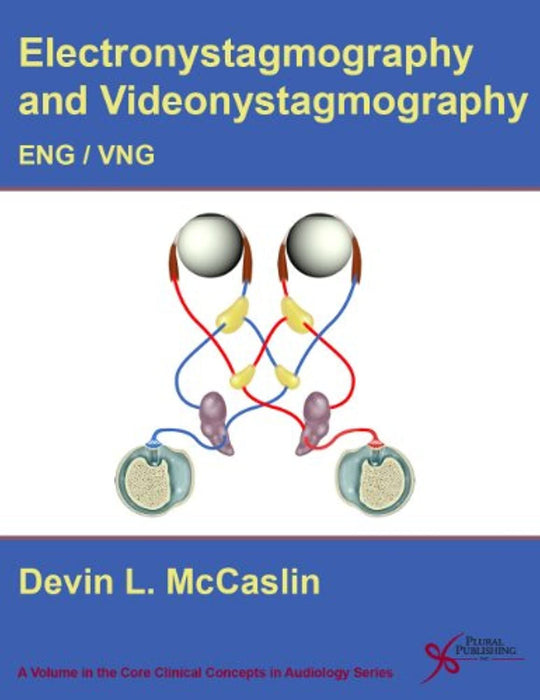 Electronystamography/Videonystagmography (Core Clinical Concepts in Audiology), Paperback, 1 Edition by Devin Lochlan McCaslin