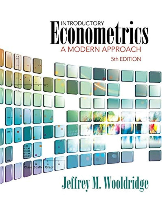 Introductory Econometrics: A Modern Approach (Upper Level Economics Titles)
