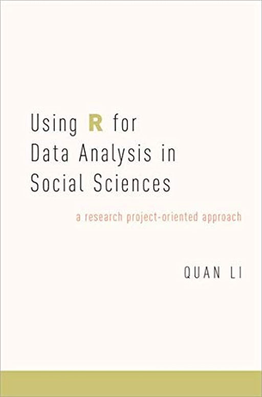 Using R for Data Analysis in Social Sciences: A Research Project-Oriented Approach, Paperback by Li, Quan (Used)