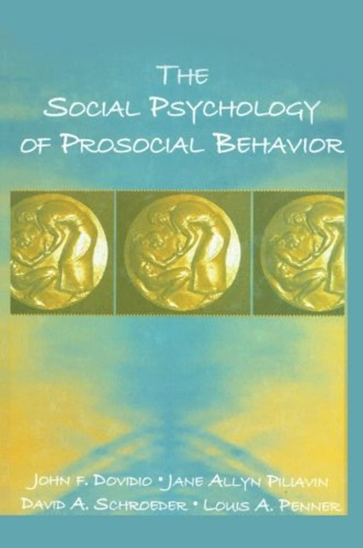 The Social Psychology of Prosocial Behavior, Paperback, 1 Edition by Dovidio, John F. (Used)